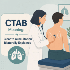 CTAB exam finding meaning lungs are clear to auscultation bilaterally