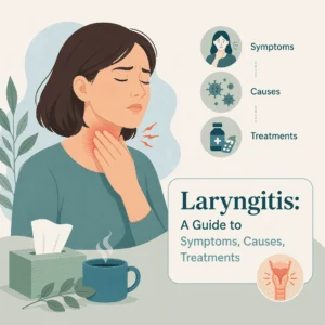 Laryngitis explained including its symptoms, causes, and treatments